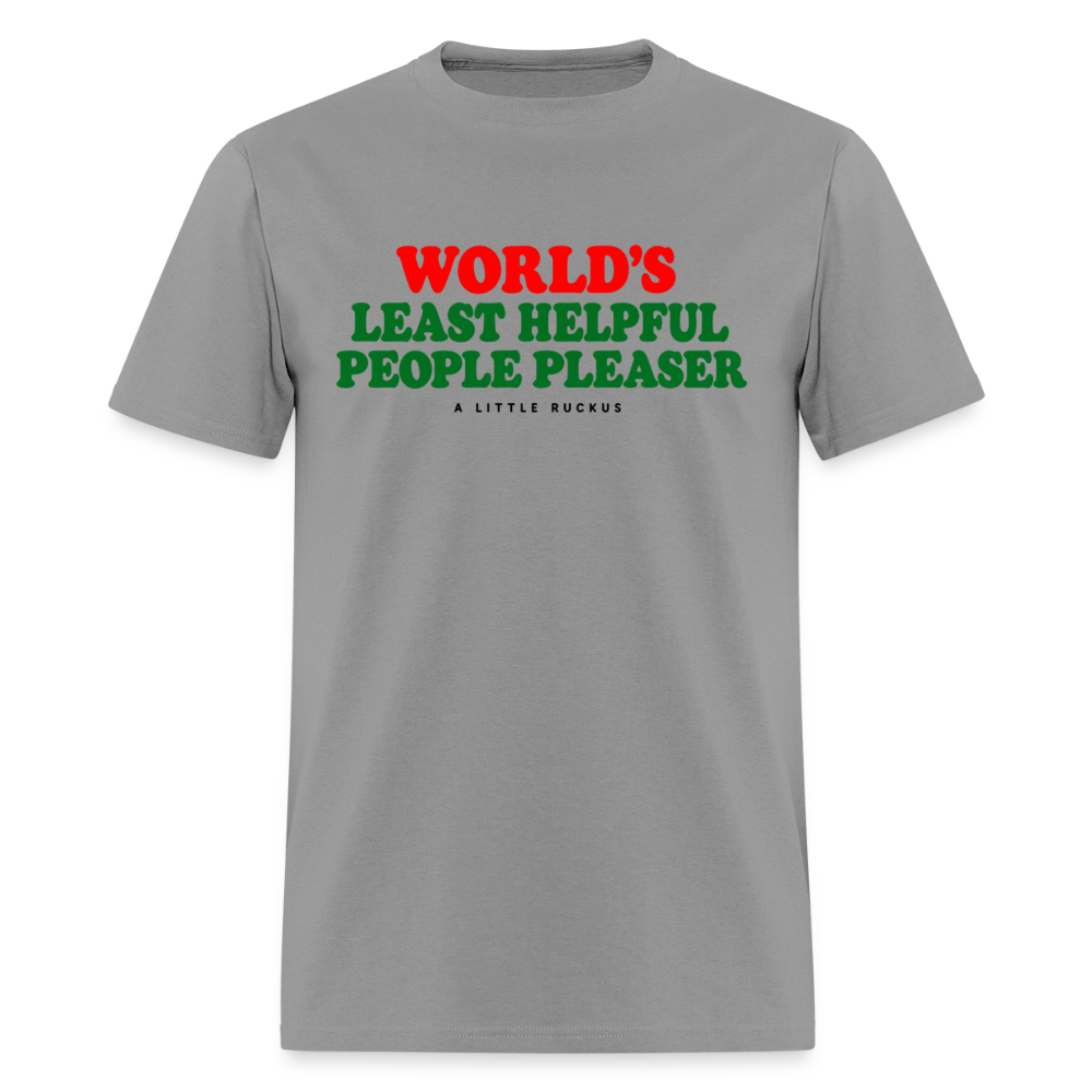 WORLDS LEAST HELPFUL PEOPLE PLEASER. - rock