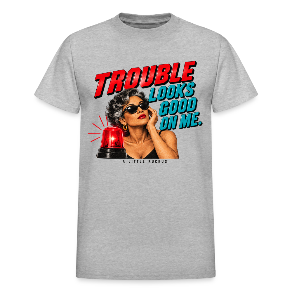 TROUBLE LOOKS GOOD ON ME. - heather gray