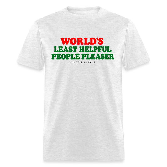 WORLDS LEAST HELPFUL PEOPLE PLEASER. - light heather gray