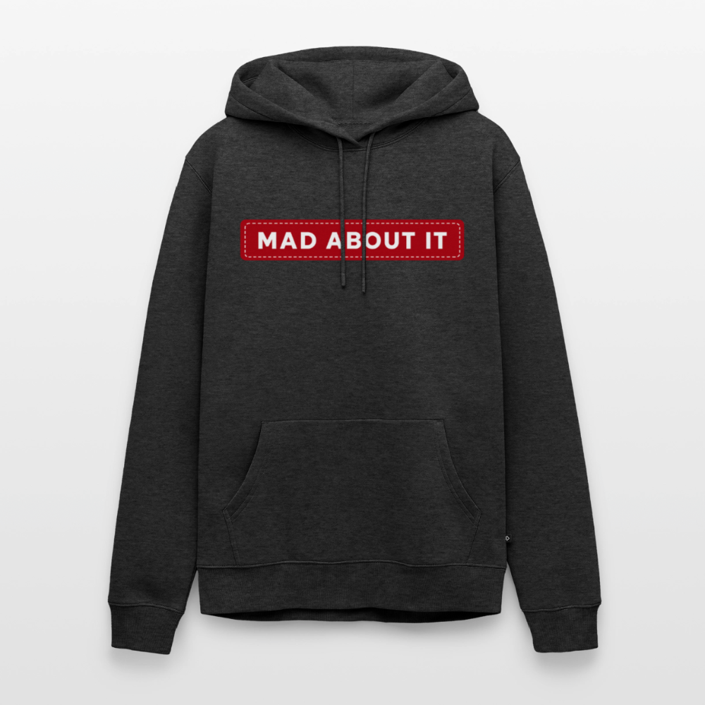 MAD ABOUT IT.  UNISEX Premium Hoodie - heather anthracite